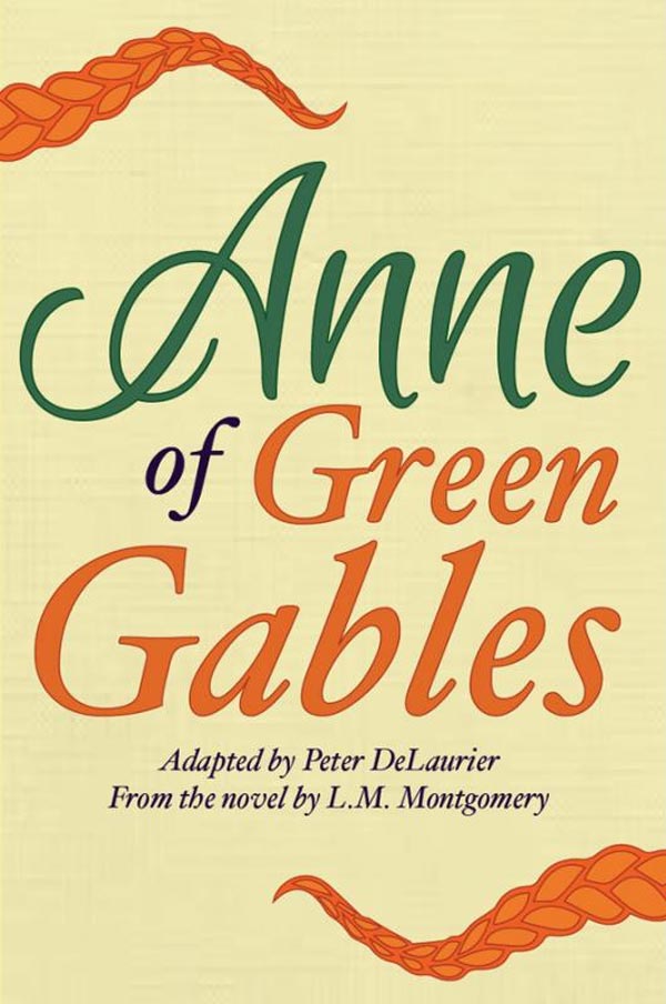 Anne of Green Gables (2007) - Play adapted by Peter DeLaurier