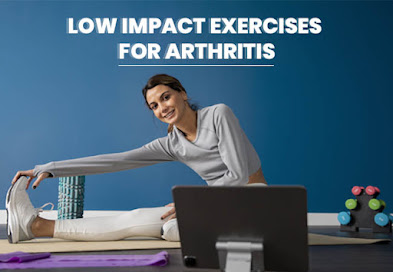 Low Impact Exercises for Arthritis