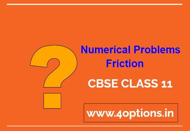 Numerical problems based on friction