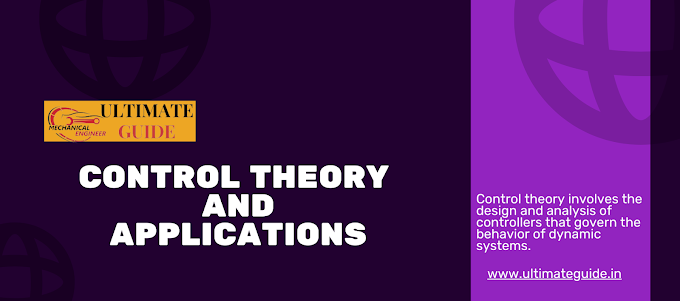 Control Theory and Applications in Dynamics and Control Systems: A Comprehensive Guide