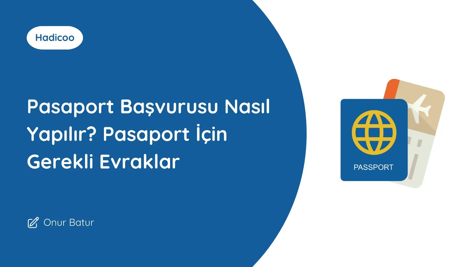 Pasaport Başvurusu Nasıl Yapılır? Pasaport İçin Gerekli Evraklar