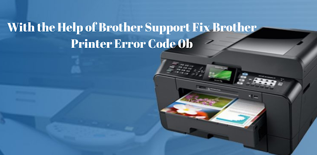 With the help of Brother Support fix Brother Printer Error Code 0b