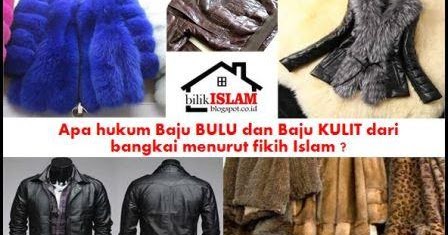 Apa Hukum Pakaian Dari Kulit Atau Bulu Bangkai ? ~ Bilik Islam