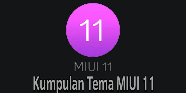 Kumpulan Tema untuk MIUI 11