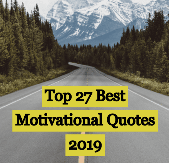 Top 27 Best Motivational Quotes To Be Successful 2021