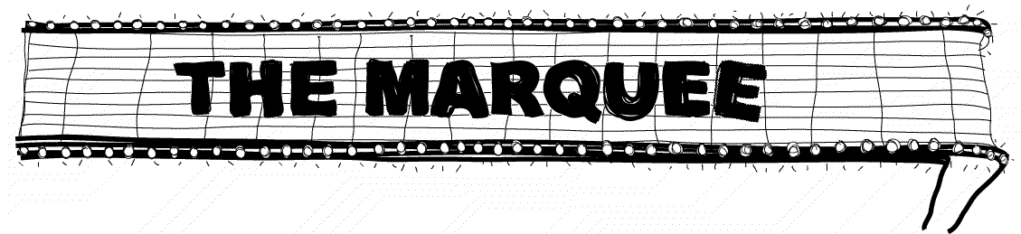 the marquee