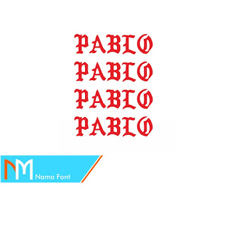 ini adalah jenis atau model Nama Font brand street wear Pablo bisa Download