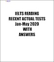 IELTS Reading Recent Actual Tests January - May 2020 with answers