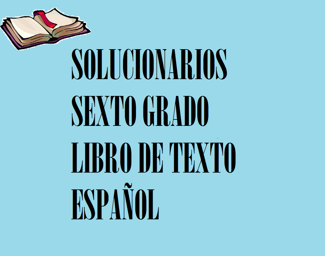 Solucionario Espanol Sexto Grado Material Educativo Primaria