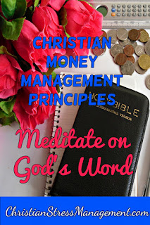 Christian money management Meditate on God's Word