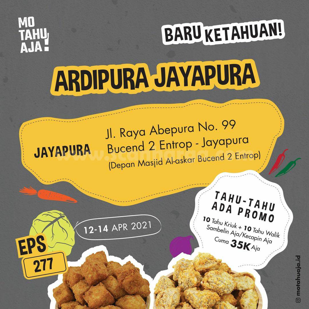 MO TAHU AJA ARDIPURA JAYAPURA Bekasi Opening Promo – 20 Paket Tahu cuma Rp 35.000