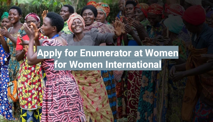 Apply for Enumerator at Women for Women International