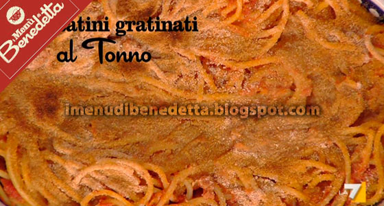 Bucatini al Tonno Gratinati di Benedetta Parodi