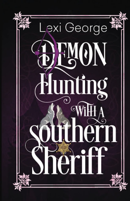 A picture containing the text: "Demon Hunting with a Southern Sheriff." A bow and arrow is overlayed over the D in demon and a sheriff's badge is over the E in sheriff. There are two gray wolves are howling in the background.