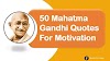 50 Mahatma Gandhi Quotes for motivation 