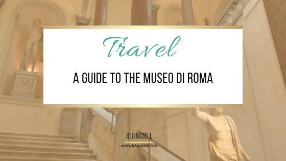 A Guide to the Museo di Roma