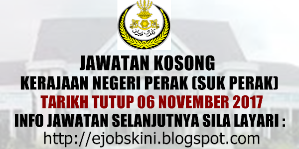 Jawatan Kosong Terkini di SUK Perak - 06 November 2017