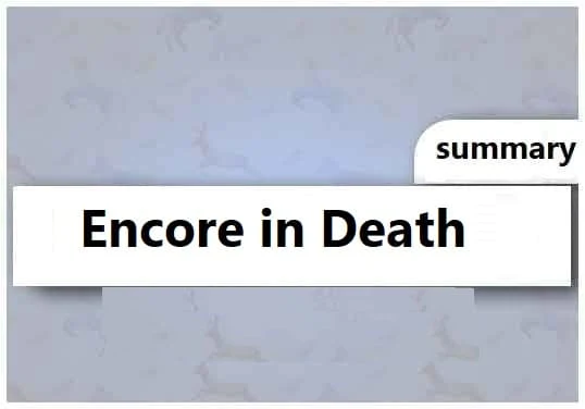 an eve dallas summary, encore in death synopsis, synopsis of encore in death, summary of synopsis of encore in death