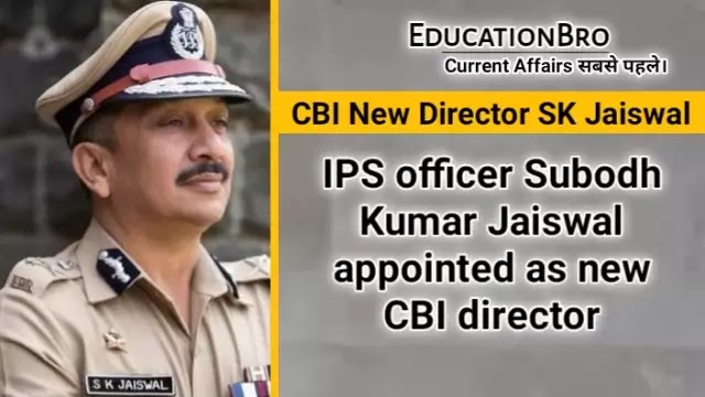 IPS officer Subodh Kumar Jaiswal appointed as new CBI director, Currently heads CISF