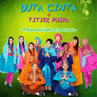 Alhamdulillah Lebaran - Duta Cinta (with Titiek Puspa)