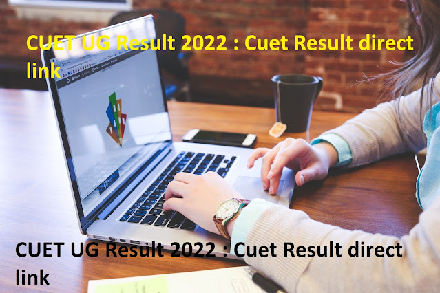 CUET UG Result 2022 : Cuet Result direct link