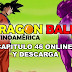 DRAGON BALL SUPER CAPITULO 46 ONLINE Y DESCARGA FULL HD SUBTITLADO