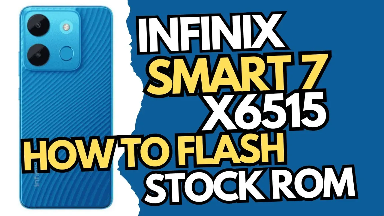 Infinix Smart 7 X6515 Firmware Stock Rom Flash File DA File Infinix Smart 7 X6515 IMEI Repair