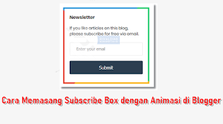 Tutorial Cara Memasang Subscribe Box dengan Animasi di Blog