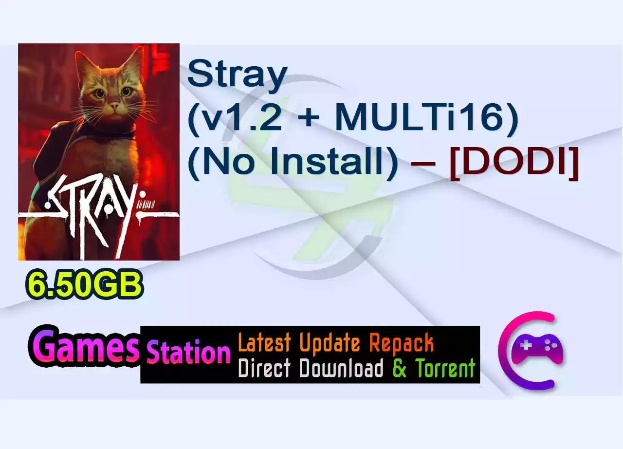 Stray (v1.2 + MULTi16) (No Install) – [DODI]