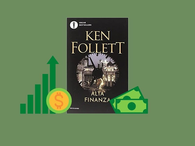 Alta finanza di Ken Follett