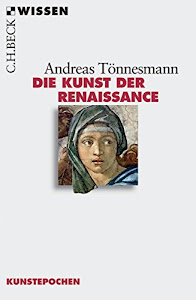 Die Kunst der Renaissance (Beck'sche Reihe)