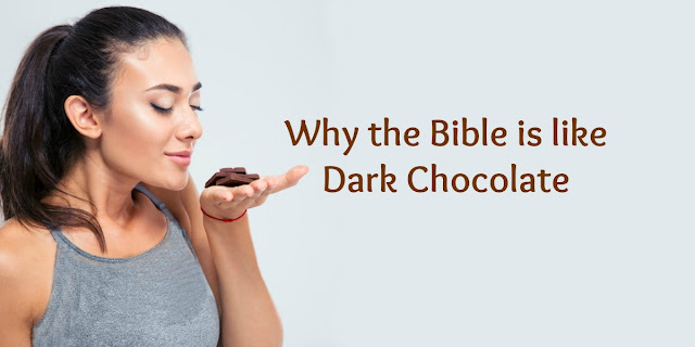 This 1-minute devotion compares the taste and benefits of dark chocolate to the "taste" and benefits of God's Word. Taste and see that the Lord is good! #BibleLoveNotes #Bible #Devotion #DarkChocolate