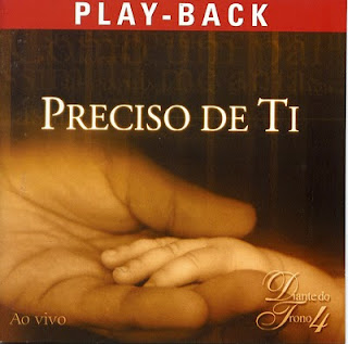 Diante do Trono 4 - Preciso de Ti (2001)Play Back