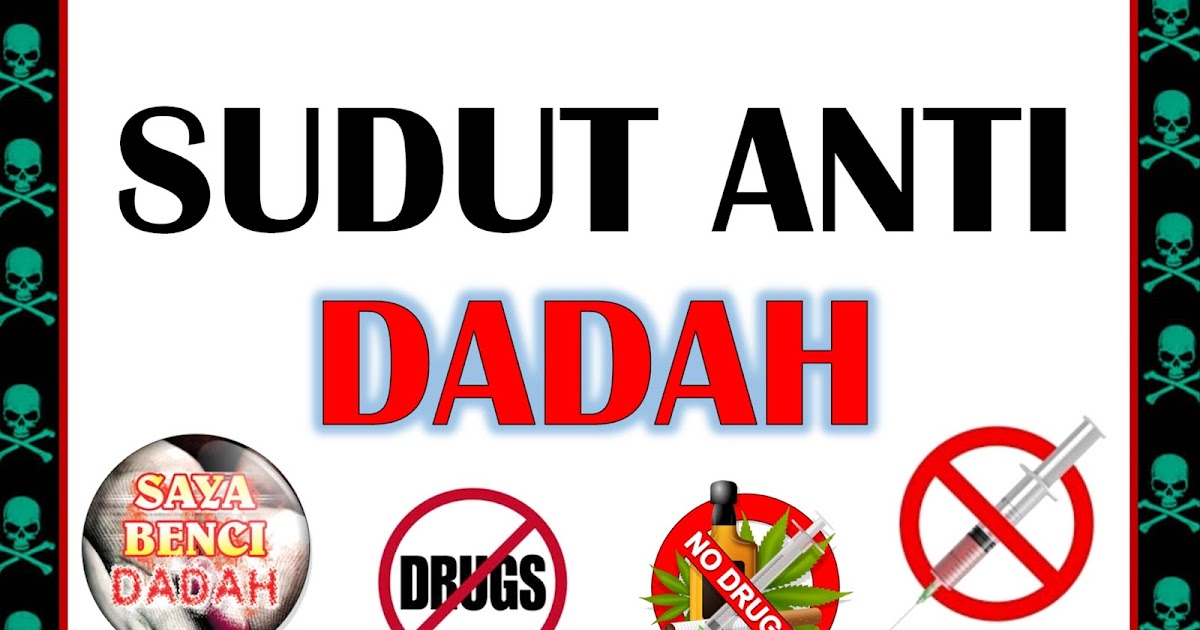teacherfiera com SUDUT ANTI  DADAH  ANTI  DRUGS SECTION