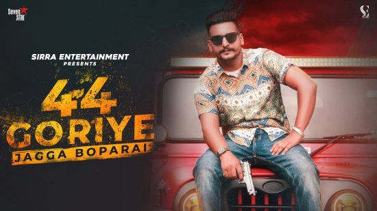 44 Goriye Lyrics Jagga Boparai