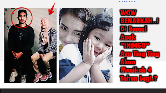 WOW BENARKAH..!! Di Ramal Anak "INDIGO" Ayu Ting Ting Akan Menikah 4 Tahun Lagi.?  