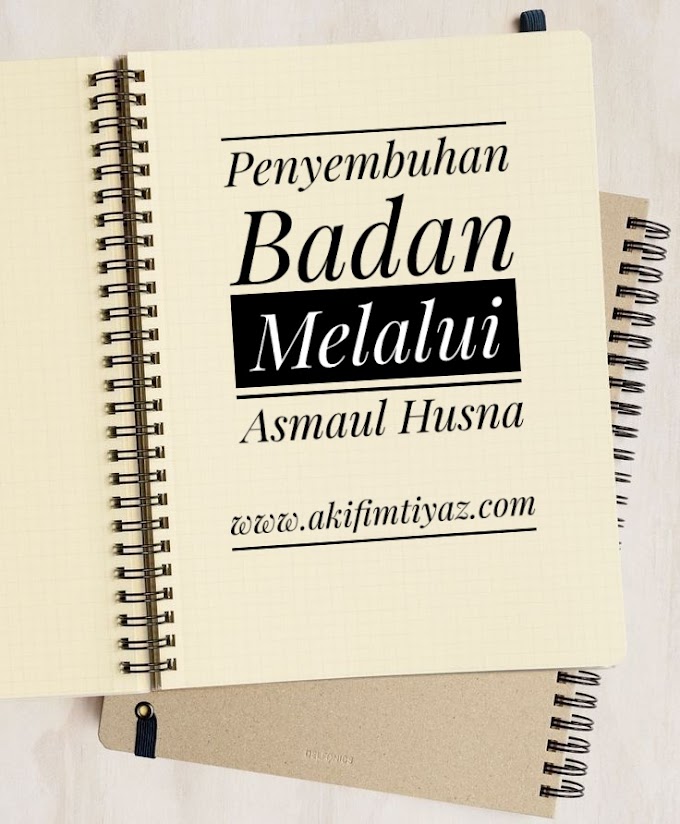 Penyembuhan Badan Melalui Asmaul Husna