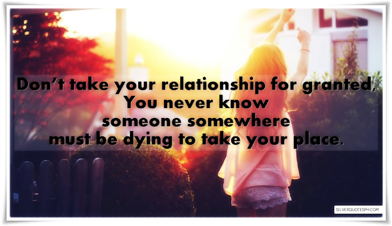 Don't Take Your Relationship For Granted, Picture Quotes, Love Quotes, Sad Quotes, Sweet Quotes, Birthday Quotes, Friendship Quotes, Inspirational Quotes, Tagalog Quotes