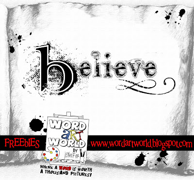 http://wordartworld.blogspot.com/2009/11/believe.html