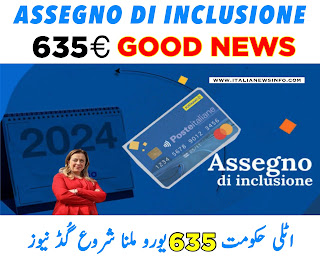 اٹلی گُڈ نیوز 635 یورو | Italy Assegno Di Inclusione 635€ Pagamenti 2024