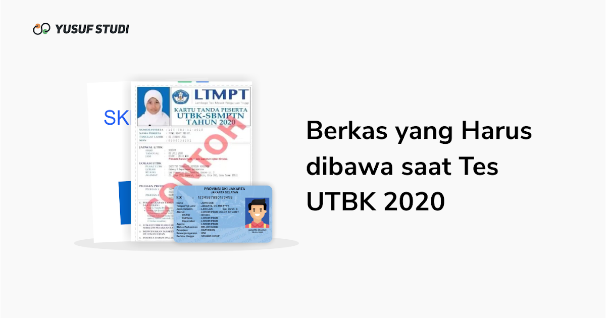  Berkas  dan Dokumen  yang Harus Dibawa Saat Tes UTBK SBMPTN 