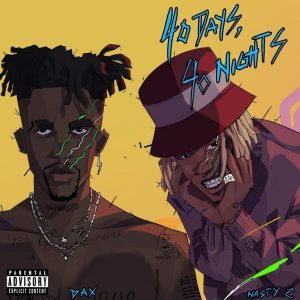 [Music] Dax Ft Nasty C - 40 Days and 40 Nights.mp3