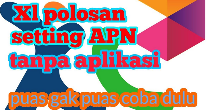 Apn Polosan Kartu Xl Dan Axis Untuk Internet Gratis 2019 Kumpulan Remaja