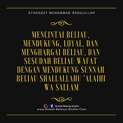 MENCINTAI BELIAU, MENDUKUNG, LOYAL, DAN MENGHARGAI BELIAU, DAN SESUDAH BELIAU WAFAT DENGAN MENDUKUNG SUNNAH BELIAU SHALLALLAHU 'ALAIHI WA SALLAM