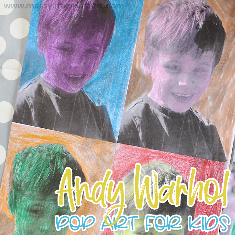 Andy Warhol Pop Art For Kids Messy Little Monster