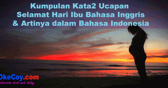 Kumpulan Kata-Kata Ucapan Selamat Hari Ibu Bahasa 