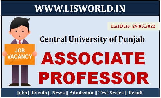  Recruitment for Associate Professor (LIS) in Central University of Punjab , Last Date :29.05.2022  