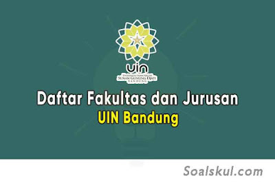 Daftar Fakultas dan Jurusan UIN Bandung