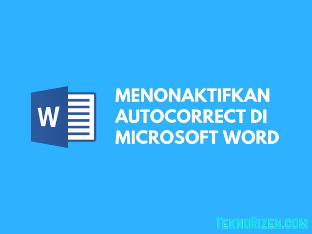 Cara Menonaktifkan Auto-Correct di Microsoft Word