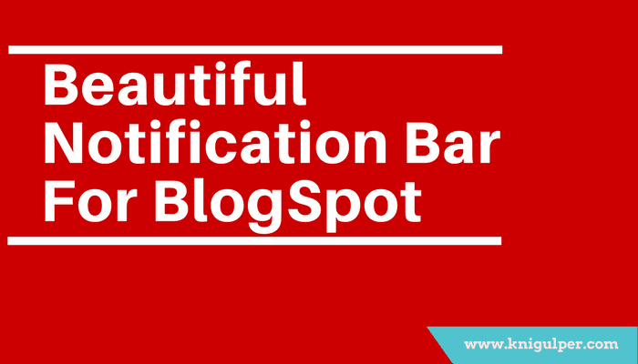 Blogger Notification Bar